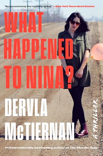 Dervla McTiernan/What Happened to Nina?