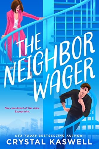 Crystal Kaswell The Neighbor Wager 