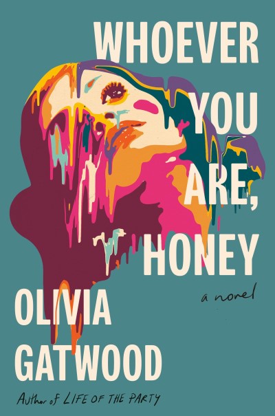 Olivia Gatwood/Whoever You Are, Honey