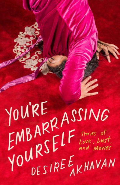 Desiree Akhavan/You're Embarrassing Yourself@Stories of Love, Lust, and Movies