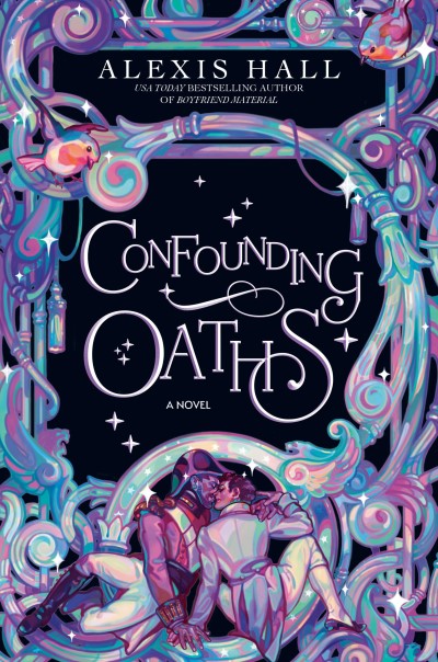 Alexis Hall/Confounding Oaths