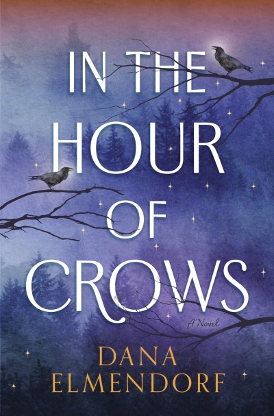 Dana Elmendorf/In the Hour of Crows@Original