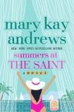 Mary Kay Andrews Summers At The Saint 