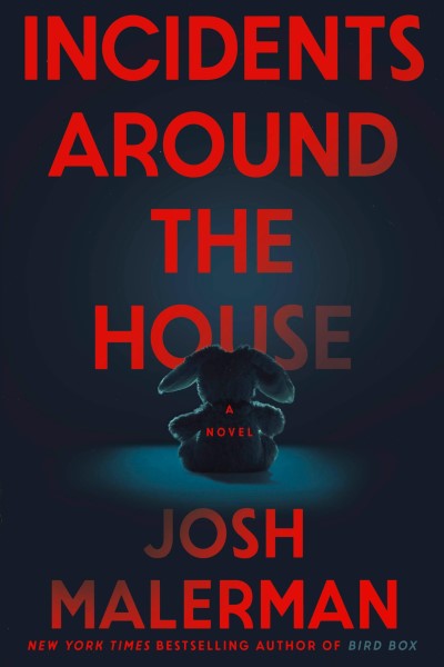 Josh Malerman/Incidents Around the House