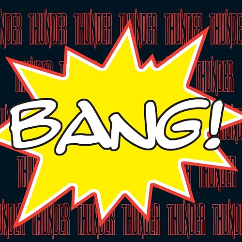 Thunder/Bang!