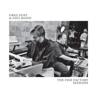 Greg Foat & Gigi Masin/The Fish Factory Sessions (Translucent Sky Blue Vinyl)@RSD Exclusive@LP