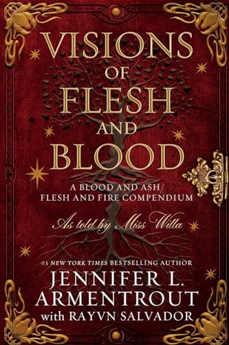 Jennifer L. Armentrout Visions Of Flesh And Blood A Blood And Ash Flesh And Fire Compendium 