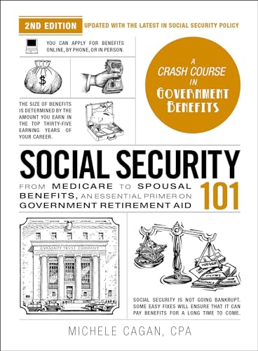 Michele Cagan/Social Security 101, 2nd Edition@ From Medicare to Spousal Benefits, an Essential P
