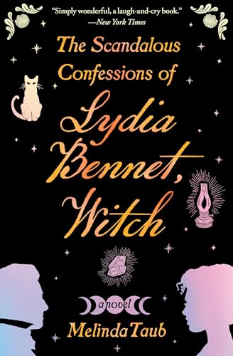 Melinda Taub/The Scandalous Confessions of Lydia Bennet, Witch