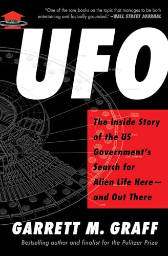 Garrett M. Graff/UFO@ The Inside Story of the Us Government's Search fo