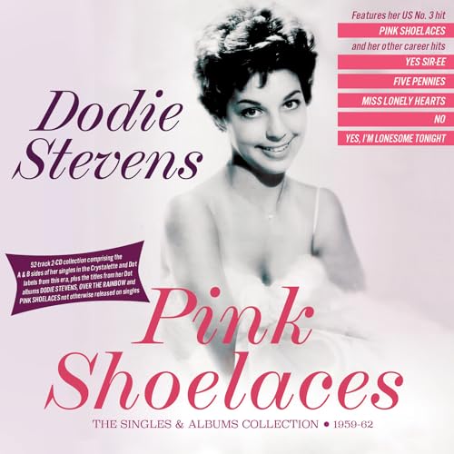 Dodie Stevens/Pink Shoelaces: The Singles &