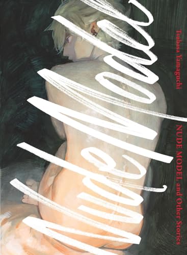 Tsubasa Yamaguchi/Nude Model and Other Stories