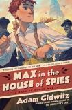 Adam Gidwitz Max In The House Of Spies A Tale Of World War Ii 