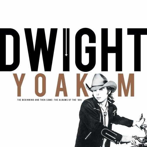 Dwight Yoakam/The Beginning & Then Some: The Albums Of The ‘80s@RSD Exclusive / Ltd. 5000 USA@4CD