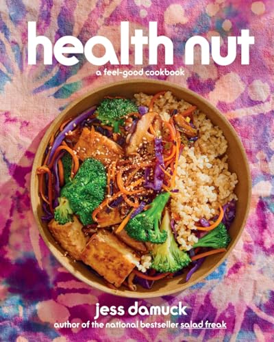 Jess Damuck/Health Nut@A Feel-Good Cookbook