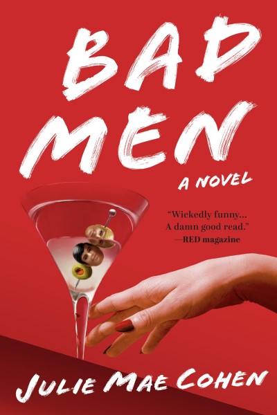 Julie Mae Cohen/Bad Men@A Novel
