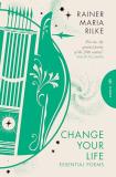 Rainer Maria Rilke Change Your Life 