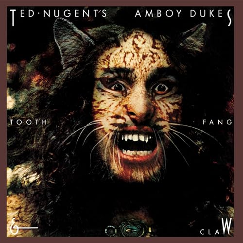 Ted Nugent & the Amboy Dukes/Tooth, Fang & Claw