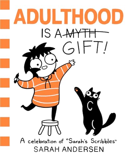 Sarah Andersen/Adulthood Is a Gift!@ A Celebration of Sarah's Scribbles Volume 5