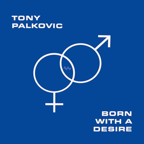 Tony Palkovic/Born With A Desire - Orange@Amped Exclusive