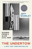 Jeff Sharlet The Undertow Scenes From A Slow Civil War 