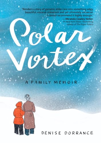 Denise Dorrance/Polar Vortex@ A Family Memoir