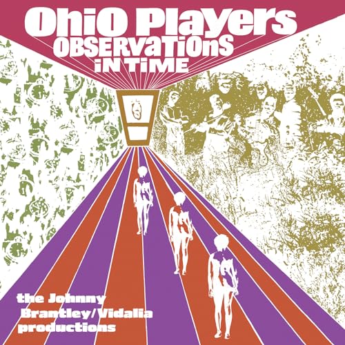 Ohio Players/Observations In Time: The Johnny Brantley/Vidalia Productions