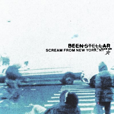 Been Stellar/Scream From New York, NY