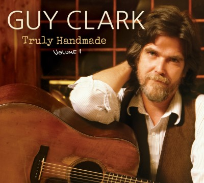 Guy Clark/Truly Handmade Volume One