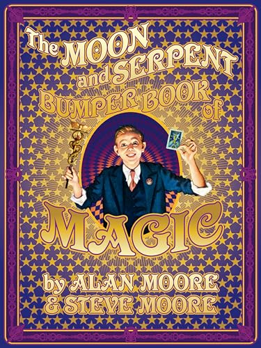 Alan Moore/The Moon and Serpent Bumper Book of Magic
