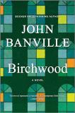 John Banville Birchwood Original 