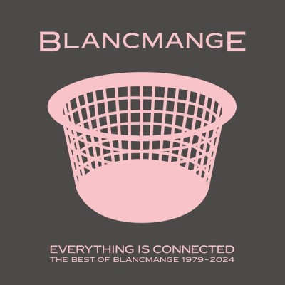 Blancmange/Everything Is Connected: The Best Of Blancmange 1979-2024