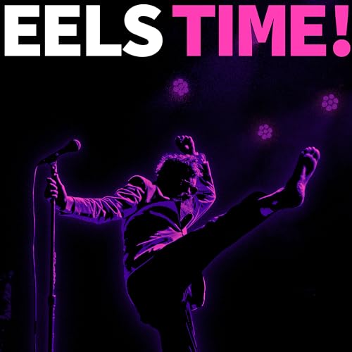 Eels/Eels Time!