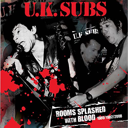 UK Subs/Rooms Splashed With Blood: 1980/ 1982/ 2008@Amped Exclusive