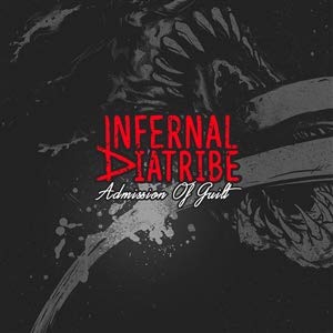 Infernal Diatribe/Admission Of Guilt