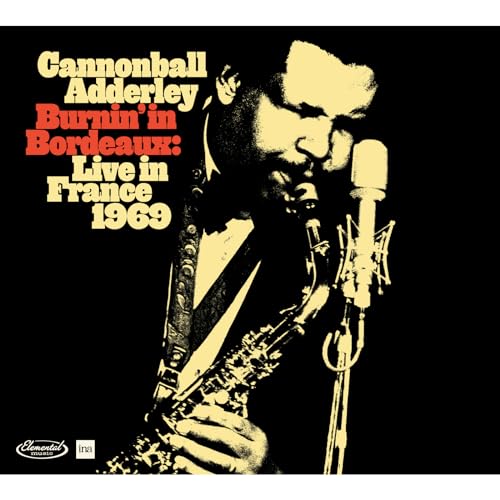 Cannonball Adderley/Burnin' In Bordeaux: Live In France 1969@2CD