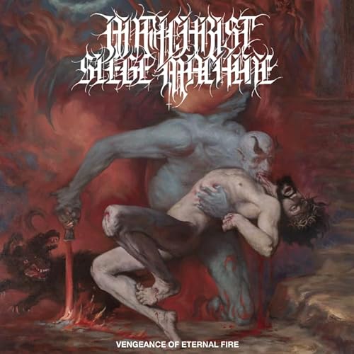 Antichrist Siege Machine/Vengeance Of Eternal Fire@Amped Non Exclusive