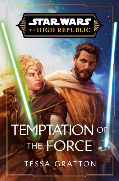 Tessa Gratton/Star Wars: The High Republic - Temptation of the Force