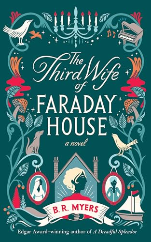 B.R. Myers/The Third Wife of Faraday House