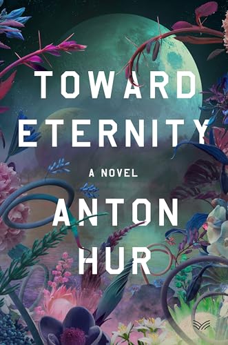 Anton Hur/Toward Eternity