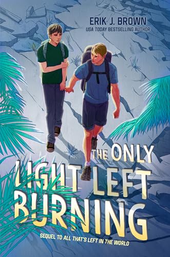 Erik J. Brown/The Only Light Left Burning