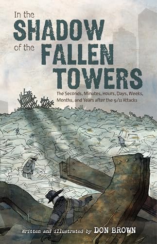 Don Brown/In the Shadow of the Fallen Towers@The Seconds, Minutes, Hours, Days, Weeks, Months, & Years after the 9/11 Attacks