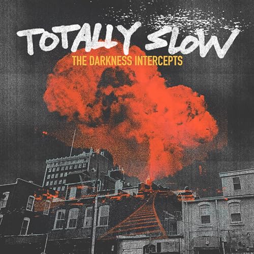 Totally Slow/Darkness Intercepts (Orange Vinyl)@Explicit Version@Amped Exclusive