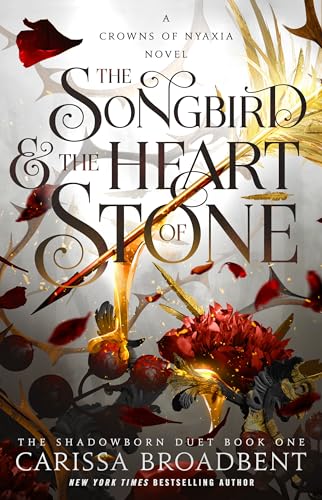 Carissa Broadbent/The Songbird & The Heart of Stone