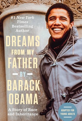 Barack Obama/Dreams from My Father (Adapted for Young Adults)@ A Story of Race and Inheritance