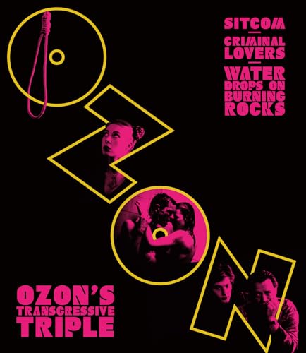 Ozon's Transgressive Triple/Sitcom Criminal Lovers and Water Drops On Burning Rocks