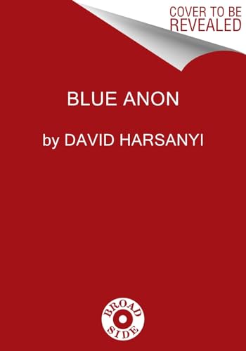 David Harsanyi/The Rise of BlueAnon@How the Democrats Became a Party of Conspiracy Theorists