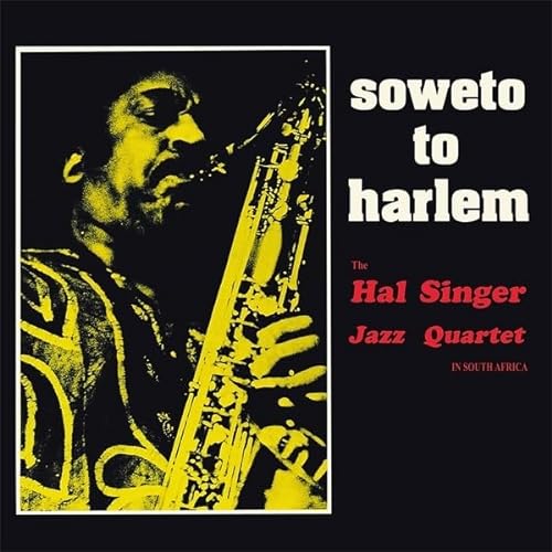 Hal Singer Jazz Quartet/Soweto To Harlem