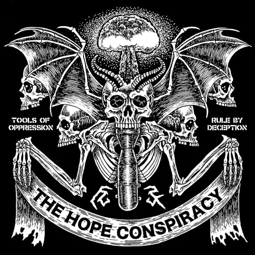 The Hope Conspiracy/Tools of Oppression/Rule by Deception