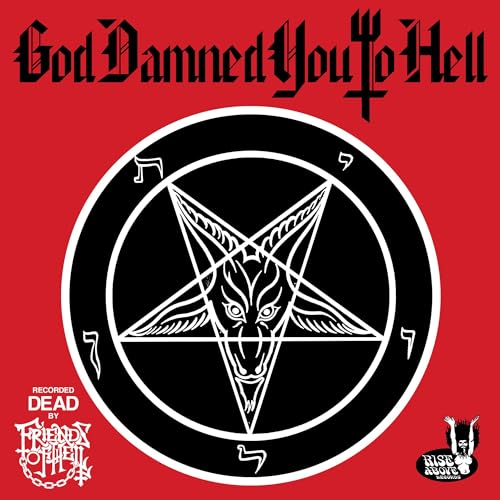 Friends Of Hell/God Damned You To Hell